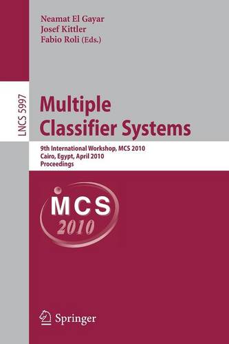 Multiple Classifier Systems: 9th International Workshop, MCS 2010, Cairo, Egypt, April 7-9, 2010, Proceedings  by Neamat El Gayar at Abbey's Bookshop, 