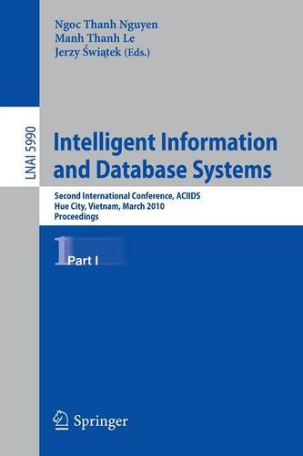 Intelligent Information and Database Systems: Second International Conference, ACIIDS 2010, Hue City, Vietnam, March 24-26, 2010, Proceedings, Part I  by Manh Thanh Le at Abbey's Bookshop, 