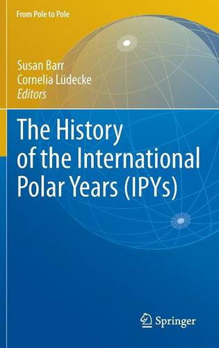 The History of the International Polar Years (IPYs)  by Susan Barr at Abbey's Bookshop, 