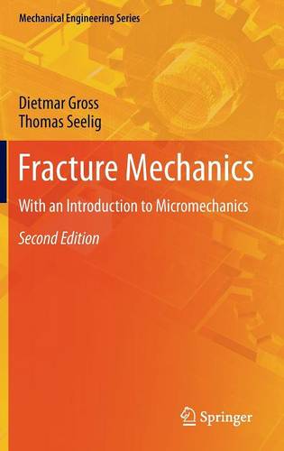 Fracture Mechanics: With an Introduction to Micromechanics  by Dietmar Gross at Abbey's Bookshop, 