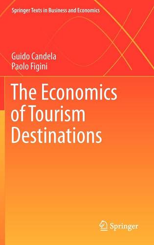 The Economics of Tourism Destinations  by Guido Candela at Abbey's Bookshop, 