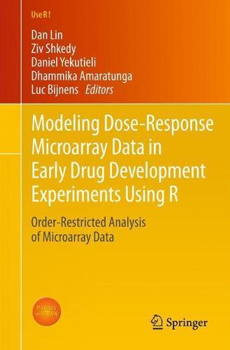 Modeling Dose-Response Microarray Data in Early Drug Development Experiments Using R: Order-Restricted Analysis of Microarray Data  by Dan Lin at Abbey's Bookshop, 