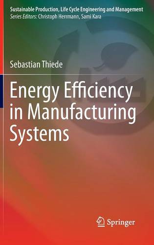 Energy Efficiency in Manufacturing Systems  by Sebastian Thiede at Abbey's Bookshop, 