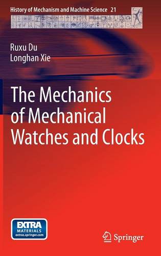 The Mechanics of Mechanical Watches and Clocks  by Ruxu Du at Abbey's Bookshop, 