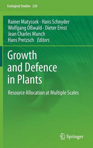 Growth and Defence in Plants: Resource Allocation at Multiple Scales  by R. Matyssek at Abbey's Bookshop, 