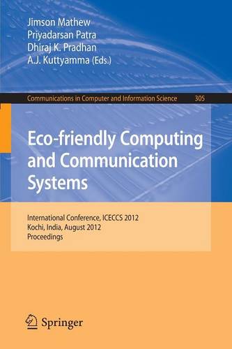 Eco-friendly Computing and Communication Systems: International Conference, ICECCS 2012, Kochi, India, August 9-11, 2012. Proceedings  by Jimson Mathew at Abbey's Bookshop, 
