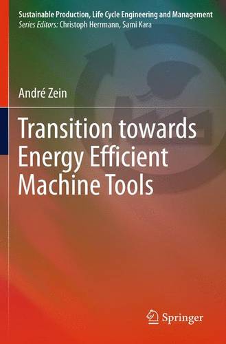 Transition Towards Energy Efficient Machine Tools  by André Zein at Abbey's Bookshop, 