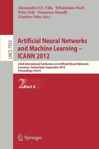 Artificial Neural Networks and Machine Learning -- ICANN 2012: 22nd International Conference on Artificial Neural Networks, Lausanne, Switzerland, September 11-14, 2012, Proceedings, Part II  by Alessandro Villa at Abbey's Bookshop, 