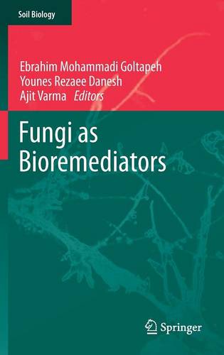 Fungi as Bioremediators  by Ebrahim Mohammadi Goltapeh at Abbey's Bookshop, 