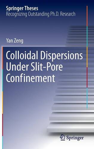 Colloidal Dispersions Under Slit-Pore Confinement  by Yan Zeng at Abbey's Bookshop, 