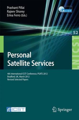 Personal Satellite Services: 4th International ICST Conference, PSATS 2012, Bradford, UK, March 22-23, 2012. Revised Selected Papers  by Prashant Pillai at Abbey's Bookshop, 