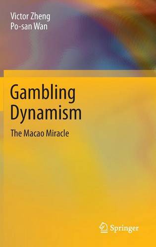 Gambling Dynamism: The Macao Miracle
