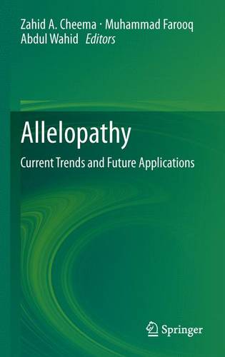 Allelopathy: Current Trends and Future Applications  by Zahid A. Cheema at Abbey's Bookshop, 