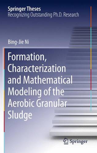 Formation, characterization and mathematical modeling of the aerobic granular sludge  by Bing-Jie Ni at Abbey's Bookshop, 