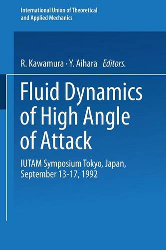 Fluid Dynamics of High Angle of Attack: IUTAM Symposium Tokyo, Japan September 13–17, 1992  by R. Kawamura at Abbey's Bookshop, 