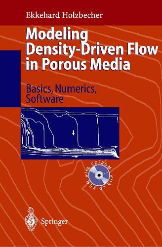 Modeling Density-Driven Flow in Porous Media: Principles, Numerics, Software  by Ekkehard O. Holzbecher at Abbey's Bookshop, 