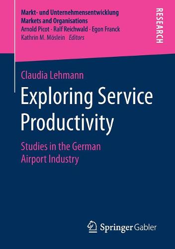 Exploring Service Productivity: Studies in the German Airport Industry  by Claudia Lehmann at Abbey's Bookshop, 