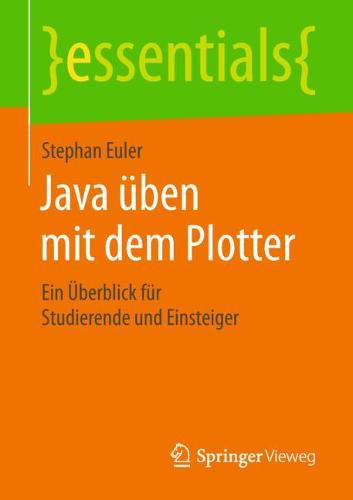 Java üben mit dem Plotter: Ein Überblick für Studierende und Einsteiger