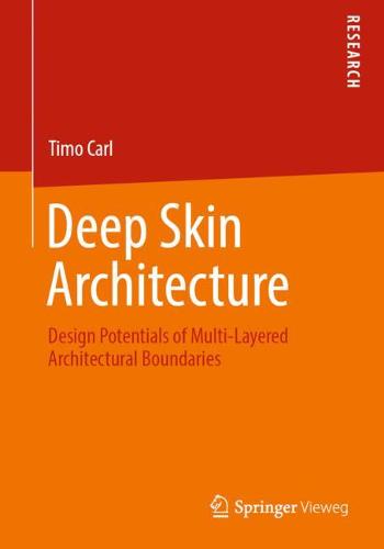 Deep Skin Architecture: Design Potentials of Multi-Layered Architectural Boundaries