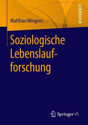 Soziologische Lebenslaufforschung  by Matthias Wingens at Abbey's Bookshop, 
