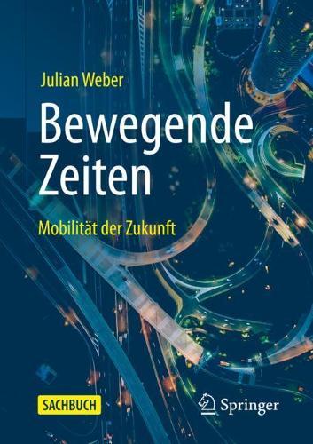 Bewegende Zeiten: Mobilität der Zukunft  by Julian Weber at Abbey's Bookshop, 