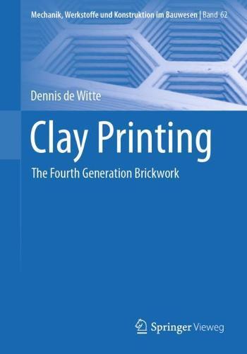 Clay Printing: The Fourth Generation Brickwork  by Dennis de Witte at Abbey's Bookshop, 