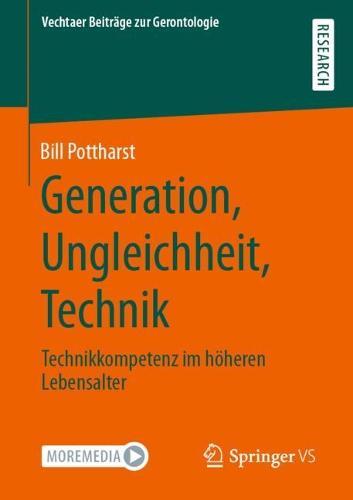 Generation, Ungleichheit, Technik: Technikkompetenz im höheren Lebensalter  by Bill Pottharst at Abbey's Bookshop, 