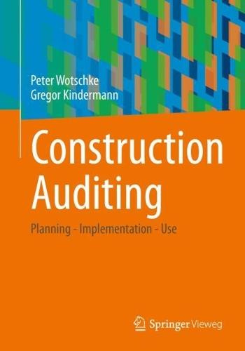 Construction Auditing: Planning - Implementation - Use  by Peter Wotschke at Abbey's Bookshop, 