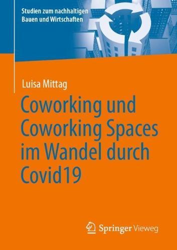 Coworking und Coworking Spaces im Wandel durch Covid19  by Luisa Mittag at Abbey's Bookshop, 