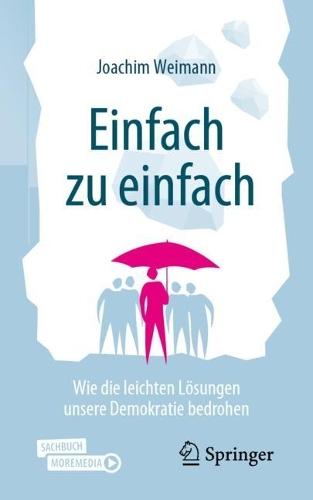 Einfach zu einfach: Wie die leichten Lösungen unsere Demokratie bedrohen