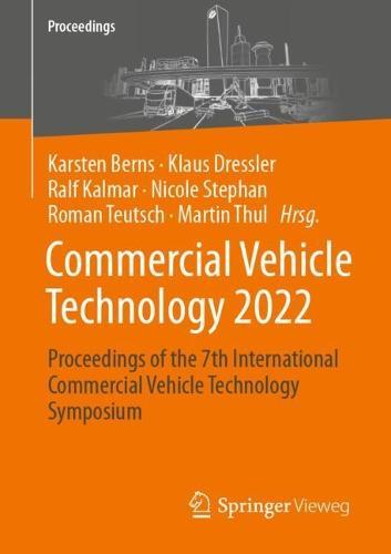 Commercial Vehicle Technology 2022: Proceedings of the 7th International Commercial Vehicle Technology Symposium  by Karsten Berns at Abbey's Bookshop, 