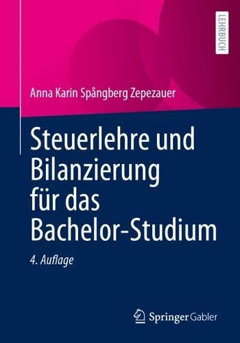 Steuerlehre und Bilanzierung für das Bachelor-Studium  by Anna Karin Spångberg Zepezauer at Abbey's Bookshop, 