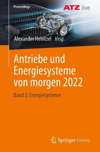 Antriebe und Energiesysteme von morgen 2022: Band 2: Energiesysteme  by Alexander Heintzel at Abbey's Bookshop, 