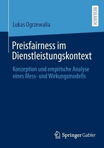 Preisfairness im Dienstleistungskontext: Konzeption und empirische Analyse eines Mess- und Wirkungsmodells  by Lukas Ogrzewalla at Abbey's Bookshop, 