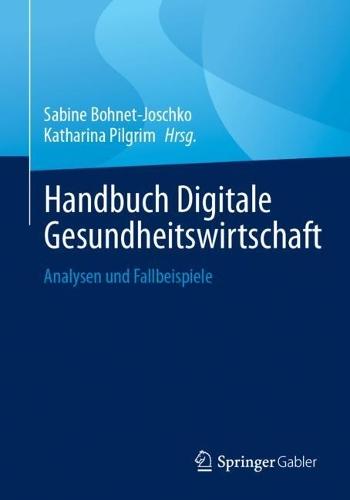 Handbuch Digitale Gesundheitswirtschaft: Analysen und Fallbeispiele  by Sabine Bohnet-Joschko at Abbey's Bookshop, 