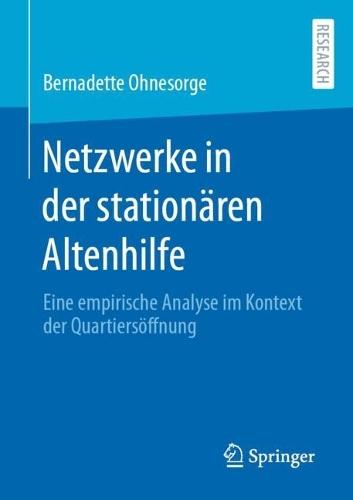 Netzwerke in der stationären Altenhilfe: Eine empirische Analyse im Kontext der Quartiersöffnung  by Bernadette Ohnesorge at Abbey's Bookshop, 