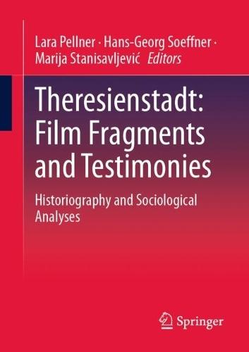 Theresienstadt: Film Fragments and Testimonies: Historiography and Sociological Analyses  by Lara Pellner at Abbey's Bookshop, 