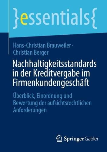 Nachhaltigkeitsstandards in der Kreditvergabe im Firmenkundengeschäft: Überblick, Einordnung und Bewertung der aufsichtsrechtlichen Anforderungen  by Hans-Christian Brauweiler at Abbey's Bookshop, 