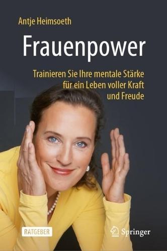 Frauenpower: Trainieren Sie Ihre mentale Stärke für ein Leben voller Kraft und Freude  by Antje Heimsoeth at Abbey's Bookshop, 