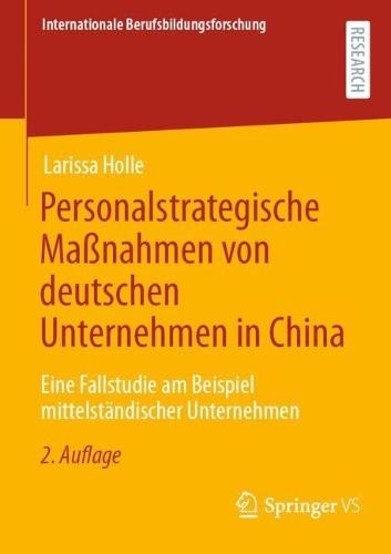 Personalstrategische Maßnahmen von deutschen Unternehmen in China: Eine Fallstudie am Beispiel mittelständischer Unternehmen  by Larissa Holle at Abbey's Bookshop, 