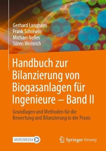 Handbuch zur Bilanzierung von Biogasanlagen für Ingenieure - Band II: Grundlagen und Methoden für die Bewertung und Bilanzierung in der Praxis  by Gerhard Langhans at Abbey's Bookshop, 