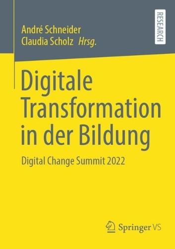 Digitale Transformation in der Bildung: Digital Change Summit 2022  by André Schneider at Abbey's Bookshop, 
