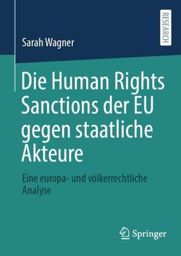 Die Human Rights Sanctions der EU gegen staatliche Akteure: Eine europa- und völkerrechtliche Analyse  by Sarah Wagner at Abbey's Bookshop, 