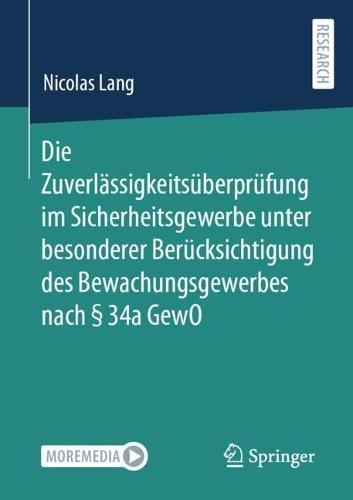 Die Zuverlässigkeitsüberprüfung im Sicherheitsgewerbe unter besonderer Berücksichtigung des Bewachungsgewerbes nach § 34a GewO  by Nicolas Lang at Abbey's Bookshop, 