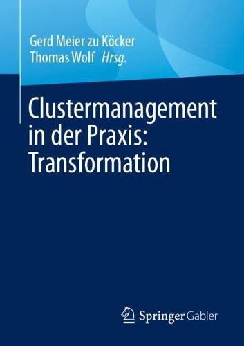 Clustermanagement in der Praxis: Transformation  by Gerd Meier zu Köcker at Abbey's Bookshop, 