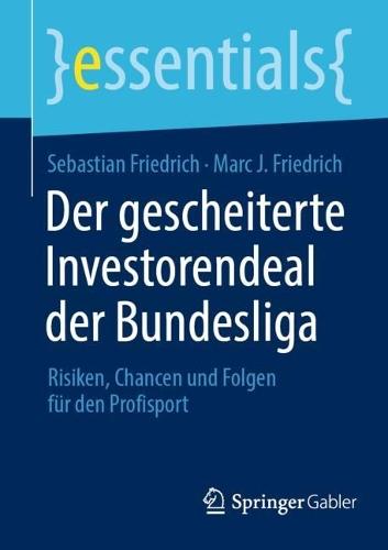 Der gescheiterte Investorendeal der Bundesliga: Risiken, Chancen und Folgen für den Profisport  by Sebastian Friedrich at Abbey's Bookshop, 