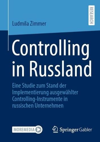 Controlling in Russland: Eine Studie zum Stand der Implementierung ausgewählter Controlling-Instrumente in russischen Unternehmen  by Ludmila Zimmer at Abbey's Bookshop, 