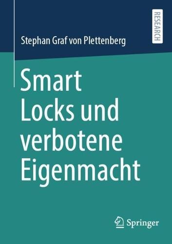 Smart Locks und verbotene Eigenmacht  by Stephan Graf von Plettenberg at Abbey's Bookshop, 