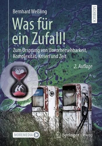 Was für ein Zufall!: Zum Ursprung von Unvorhersehbarkeit, Komplexität, Krisen und Zeit  by Bernhard Weßling at Abbey's Bookshop, 