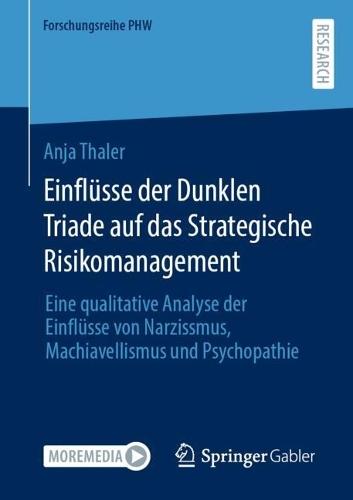 Einflüsse der Dunklen Triade auf das Strategische Risikomanagement: Eine qualitative Analyse der Einflüsse von Narzissmus, Machiavellismus und Psychopathie  by Anja Thaler at Abbey's Bookshop, 